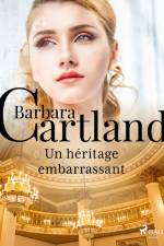 Un héritage embarrassant af Barbara Cartland