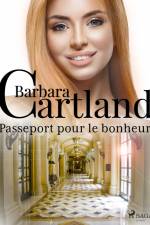 Passeport pour le bonheur af Barbara Cartland