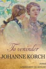 To veninder af Johanne Korch