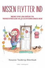 Nissen flytter ind - Mere end 250 idéer til nissestreger og juleoverraskelser af Susanne Tanderup Østerhaab