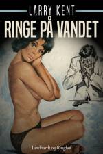 Ringe på vandet af Larry Kent