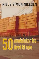50 anekdoter fra livet til søs af Niels Simon Nielsen