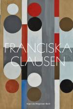 Franciska Clausen af Inge Lise Mogensen Bech