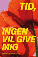 Tid, ingen vil give mig