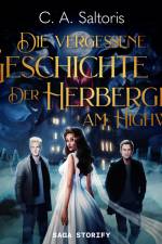 Die Vergessene Geschichte der Herberge am Highway af C. A. Saltoris