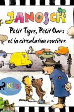 Petit Tigre, Petit Ours et la circulation routière af Janosch