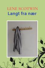 Langt fra nær af Lene Scotwin