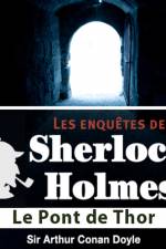 Le Pont de Thor, une enquête de Sherlock Holmes af Arthur Conan Doyle