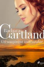 Un soupirant indésirable af Barbara Cartland