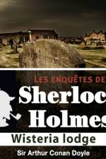 Wisteria Lodge, une enquête de Sherlock Holmes af Arthur Conan Doyle