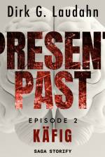 Present Past: Käfig (Episode 2) af Dirk G. Laudahn