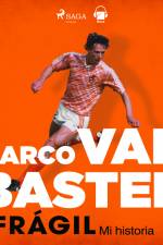Frágil. Mi historia af Marco Van Basten