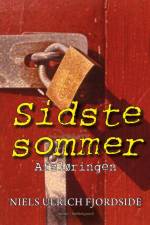 Sidste sommer - Afsløringen af Niels Ulrich Fjordside