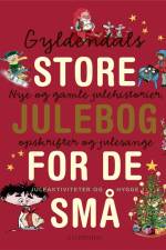 Gyldendals store julebog for de små af Gyldendal