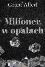 Milioner w opałach af Grant Allen