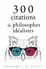 300 citations de philosophes idéalistes af Arthur Schopenhauer