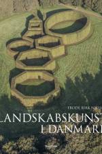 Landskabskunst i Danmark af Frode Birk Nielsen