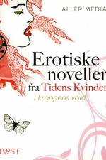 I kroppens vold – erotiske noveller fra Tidens kvinder af Aller Media A/S