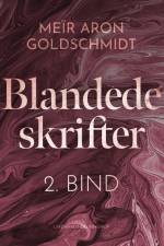 Blandede skrifter. 2. bind af Meïr Aron Goldschmidt