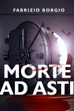 Morte ad Asti. La nebbiosa domenica dell’investigatore Martinengo af Fabrizio Borgio