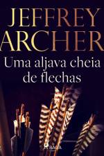 Uma aljava cheia de flechas af Jeffrey Archer
