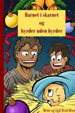 Barnet i skarnet og hyrder uden byrder af Egil Hvid-Olsen