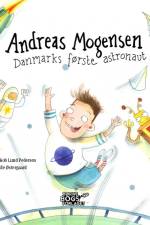 Andreas Mogensen - Danmarks første astronaut af Jakob Lund Pedersen