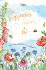 Det begynder med en bi af Aimee Gallagher