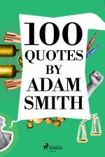 100 Quotes by Adam Smith af Adam Smith