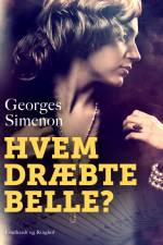Hvem dræbte Belle? af Georges Simenon