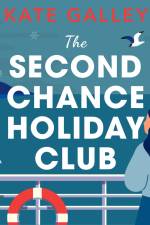 The Second Chance Holiday Club af Kate Galley