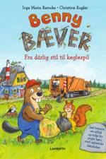 Benny Bæver - Fra dårlig stil til keglespil af Inga Marie Ramcke