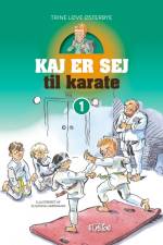 Kaj er sej til karate af Trine Løve Østerbye