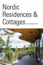 Nordic Residences & Cottages Edited by Marianne Ibler af Marianne Ibler