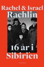 16 år i Sibirien af Israel Rachlin
