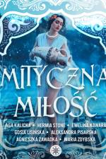 Mityczna miłość af Praca Zbiorowa