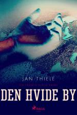 Døden i Den hvide by af Jan Thiele