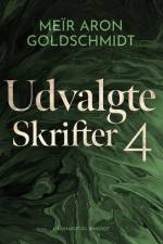 Udvalgte skrifter 4 af Meïr Aron Goldschmidt