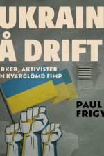 I Ukraina på drift af Paul Frigyes
