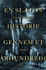 En slægts historie gennem et århundrede. Bind 2 af Theodor Ewald