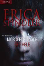 Morderen tager det hele af Erica Spindler