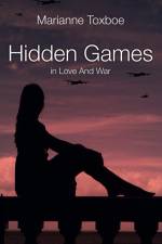 Hidden Games - in Love And War af Marianne Toxboe