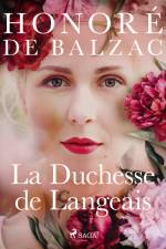 La Duchesse de Langeais af Honore de Balzac