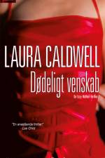 Dødeligt venskab af Laura Caldwell