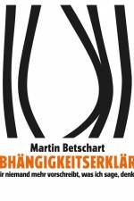 Unabhängigkeitserklärung af Martin Betschart