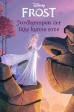 Frost - Jordkæmpen der ikke kunne sove af Disney