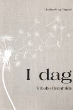 I dag af Vibeke Grønfeldt