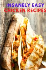 Insanely Easy Chicken Recipes af Sas Association