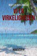 Vi er virkeligheden af Morten Buschmann