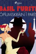 Basil fursti: Ópíumskráin í París af Óþekktur